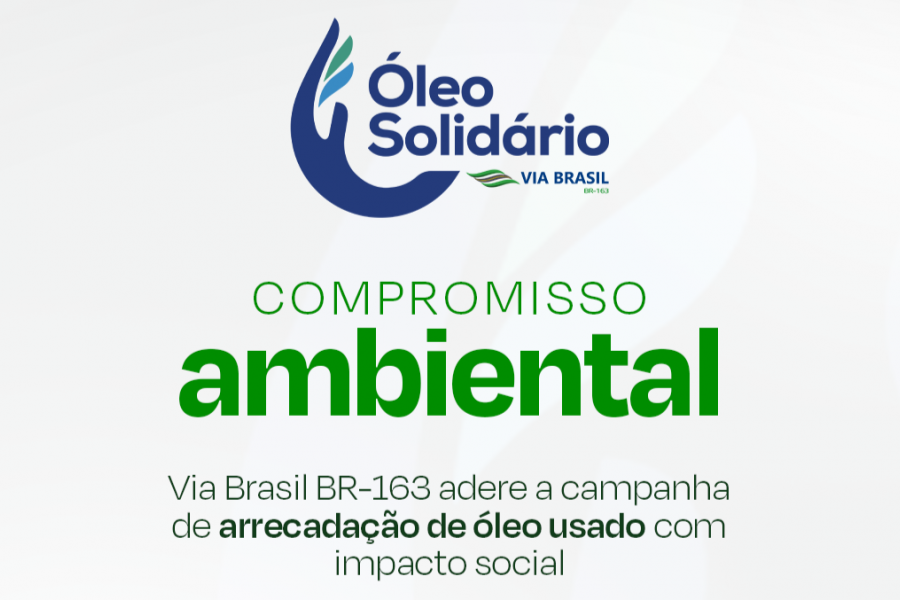 Foto Compromisso ambiental: Via Brasil BR-163 adere a campanha de impacto socioambiental pela arrecadação de óleo usado 
